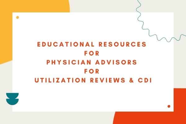 Education resources for physician advisors